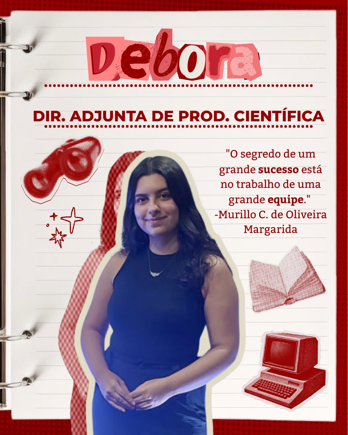 Debora, Diretora Adjunta de Produção Científica