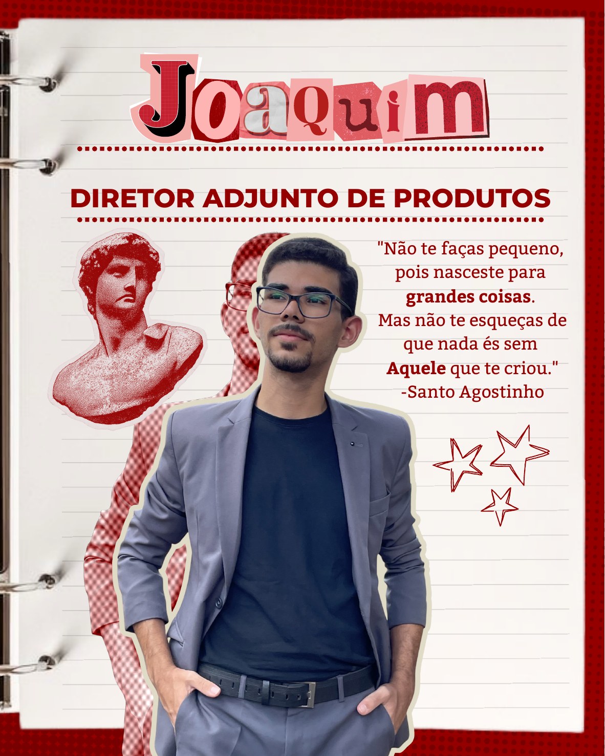 Joaquim, Diretor Adjunto de Produtos